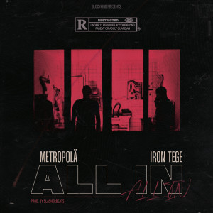 Listen to All In (Explicit) song with lyrics from Metropolä