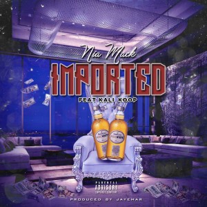收听Nia Mack的Imported (Explicit)歌词歌曲