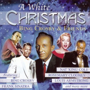 Bing Crosby & Friends的專輯A White Christmas