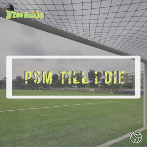Listen to PSM Till I Die song with lyrics from Freesmile