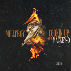 ดาวน์โหลดและฟังเพลง Cookin Up (Explicit) พร้อมเนื้อเพลงจาก Millyboy