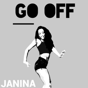ดาวน์โหลดและฟังเพลง Go Off พร้อมเนื้อเพลงจาก Janina