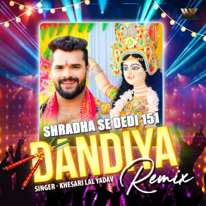 Album Shradha Se Dedi 151 Dandiya Remix from Jazzy Joy