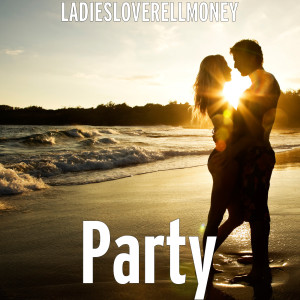 Album Party (Explicit) oleh LadiesLoveRellMoney