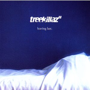 Treekillaz的專輯Leaving Last