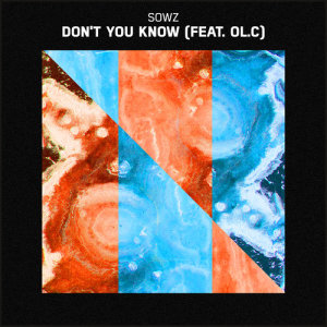 ดาวน์โหลดและฟังเพลง Don't You Know พร้อมเนื้อเพลงจาก SOWZ
