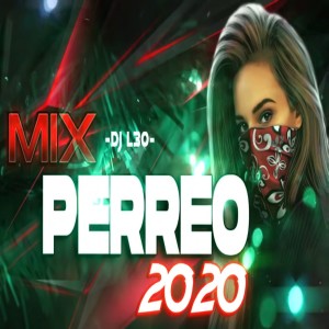 Mix PERREO LO MEJOR DE 2020