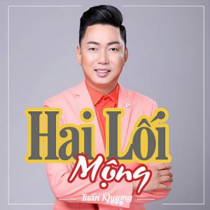 Album Hai Lối Mộng from Tuấn Khương