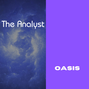 Listen to Oasis (Extended Mix) song with lyrics from The Analyst