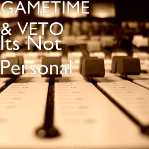 Listen to Its Not Personal (Explicit) song with lyrics from Gametime