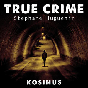 Album True Crime from Stephane Huguenin