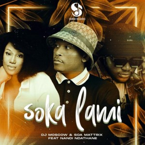 Listen to Soka Lami song with lyrics from Dj Moscow