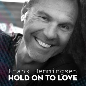 Frank Hemmingsen的專輯Hold on to Love