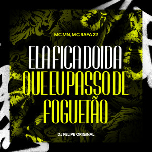 DJ Japa NK的專輯Ela Fica Doida Que Eu Passo de Foguetão