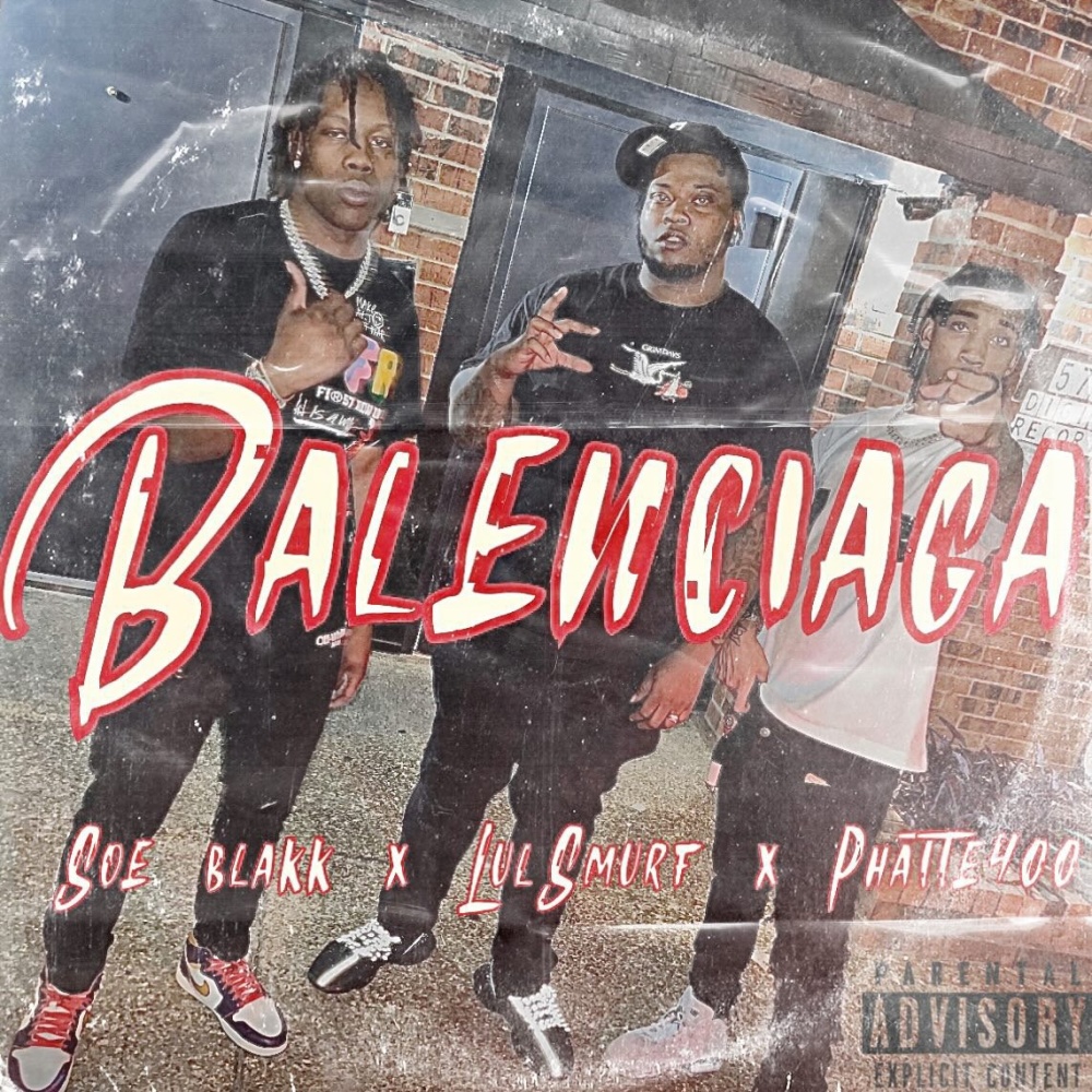 Balenciaga (feat. Luh Smurf & Phatte400) (Explicit)