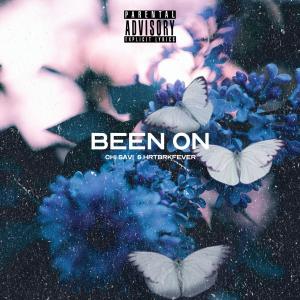 Listen to Been On (Explicit) song with lyrics from Chi Savi