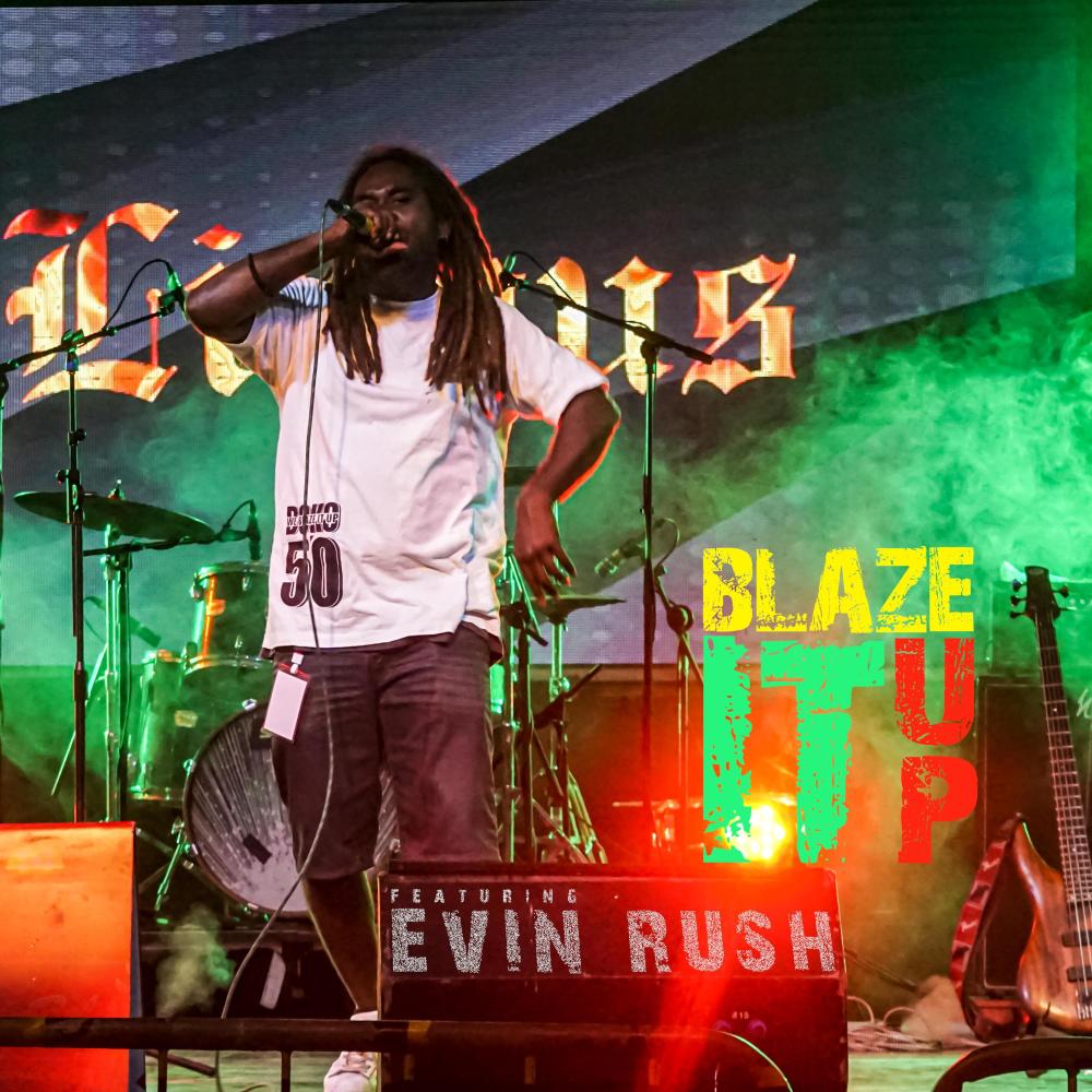 Blaze It Up (feat. Evin Rush)