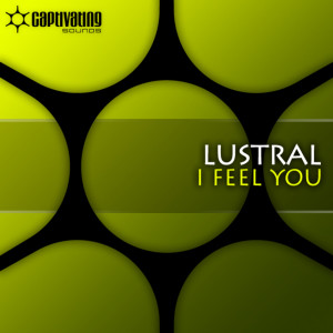 收聽Lustral的I Feel You (John O'Callaghan Dub Mix)歌詞歌曲