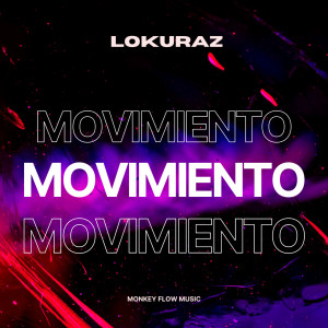 ดาวน์โหลดและฟังเพลง Movimiento พร้อมเนื้อเพลงจาก Lokuraz