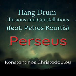 Album Perseus Hang Drum Illusions and Constellations from Konstantinos Christodoulou