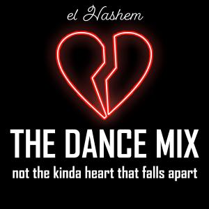 收聽el Hashem的Not the Kinda Heart That Falls Apart (THE DANCE MIX)歌詞歌曲