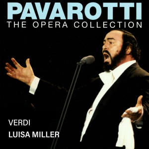 Piero Cappuccilli的專輯Pavarotti – The Opera Collection 7: Verdi: Luisa Miller (Live in Milan, 1976)