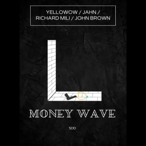 SDD的專輯Money Wave (feat Richard Mili John Brown Yellowow & Jahn_23) [Explicit]