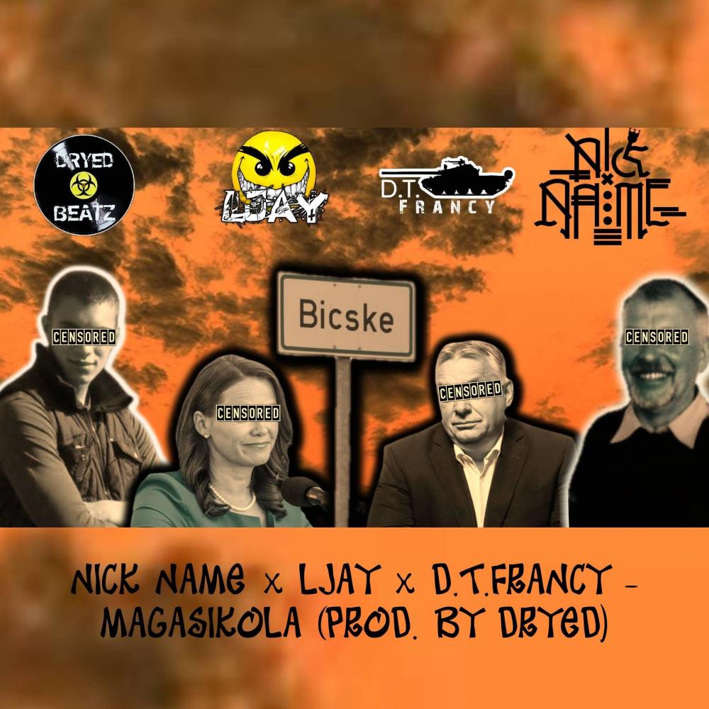 Magasiskola (feat. Nick Name, LJay & Dryed Beats) (Explicit)