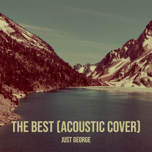 Just George的专辑The Best (Acoustic Cover)