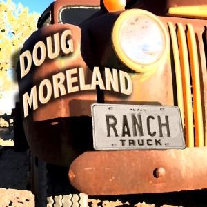 ดาวน์โหลดและฟังเพลง Ranch Truck พร้อมเนื้อเพลงจาก Doug Moreland
