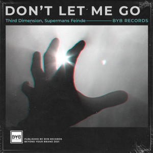 Dengarkan Don't Let Me Go lagu dari Third Dimension dengan lirik
