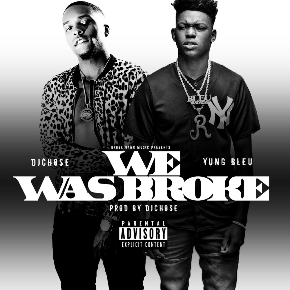 We Was Broke (feat. Yung Bleu) (Explicit)