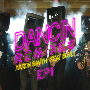 ดาวน์โหลดและฟังเพลง Dancin (Krono Extended Remix) (混音|Krono Extended Remix) พร้อมเนื้อเพลงจาก Luvli