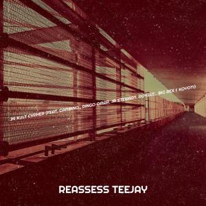 收听Reassess Teejay的39 Kult Cypher歌词歌曲