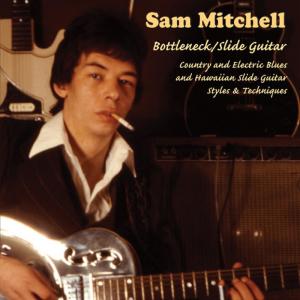 Sam Mitchell的專輯Bottleneck / Slide Guitar