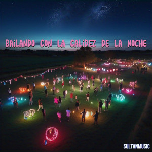 Sultan的專輯Bailando Con la Calidez de la Noche