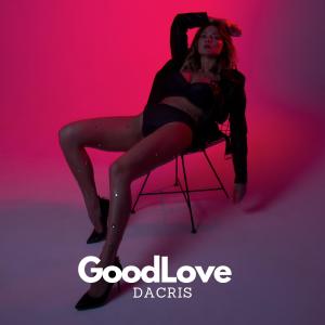 收聽Dacris的GoodLove歌詞歌曲