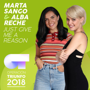 收聽Marta Sango的Just Give Me A Reason (Operación Triunfo 2018)歌詞歌曲