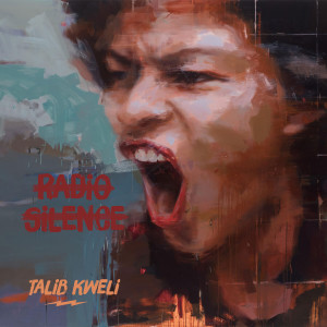 收听Talib Kweli的Radio Silence (Explicit)歌词歌曲