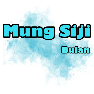 收听Bulan的Mung Siji (2)歌词歌曲
