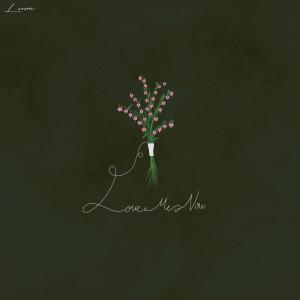 收聽Luoe的Love Me Now (feat. miette)歌詞歌曲