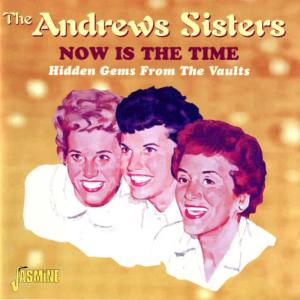 收聽The Andrews Sisters的Now! Now! Now! Is the Time歌詞歌曲