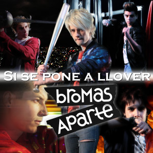 Bromas Aparte的專輯Si Se Pone a Llover