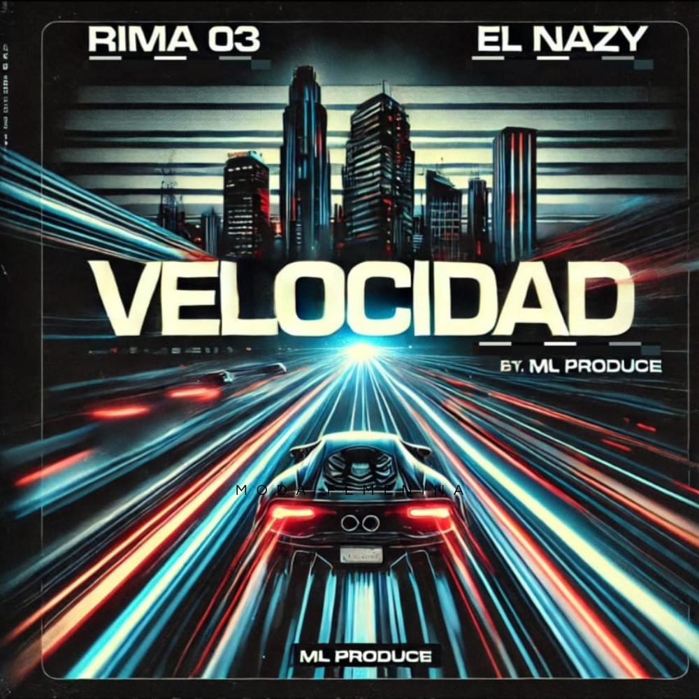 EL VELOCIDAD (RIMA 03 X EL NAZY X MLPROD|Explicit)