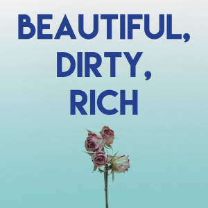 Listen to Beautiful, Dirty, Rich song with lyrics from DanceArt