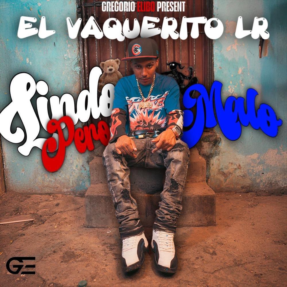 LINDO PERO MALO (feat. El Vaquerito LR)