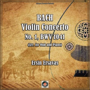 Dengarkan Violin Concerto No. 1, Bwv 1041: Iii. Allegro Assai (Arr. for Oud and Piano) lagu dari Ersin Ersavaş dengan lirik