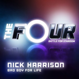 收聽Nick Harrison的Bad Boy For Life (The Four Performance)歌詞歌曲