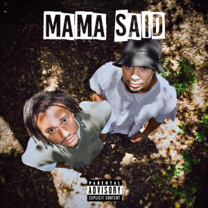 And Beyond的專輯Mama Said (Explicit)