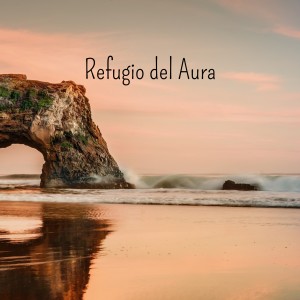 Album Refugio del Aura from Relajación océano y olas